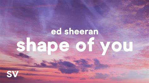 ed sheeran - shape of you lyrics|shape of you lyrics compose.